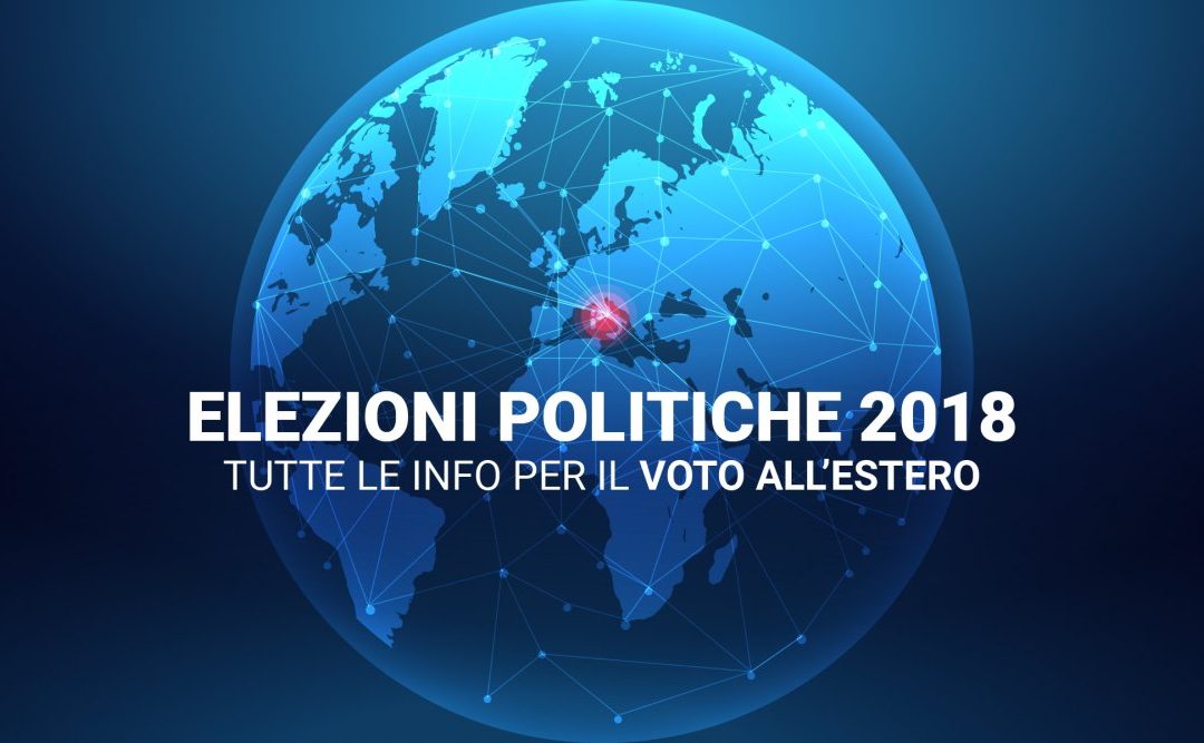 Elezioni Politiche 2018 – Tutte le info per il voto all’estero
